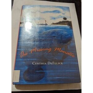 the Missing Manatee Cynthia DeFelice hardcover withdrawn library childrens